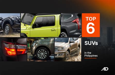 Top six SUVs in the Philippines .